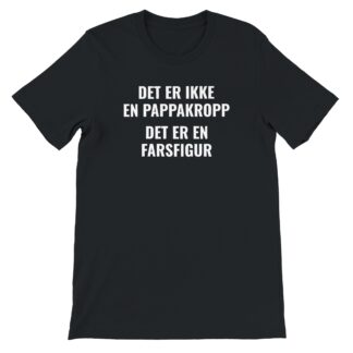 «Pappakropp farsfigur» – svart t-skjorte med hvitt trykk på brystet, sett forfra